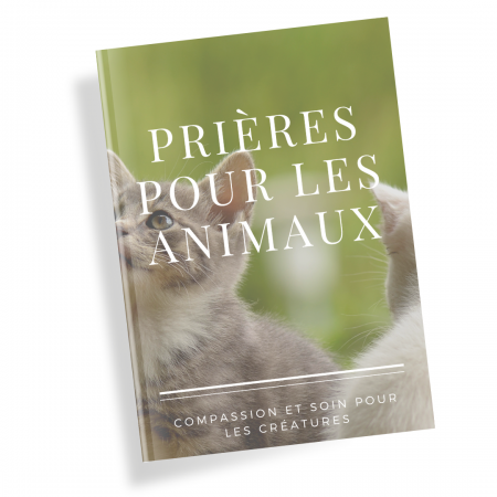 Livre de Prières pour les animaux : Compassion et soin pour les créatures (Téléchargeable)